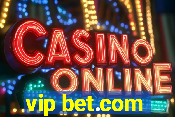 vip bet.com